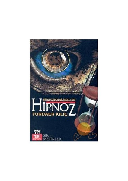MİTOLOJİDEN BİLİMSELLİĞE HİPNOZ