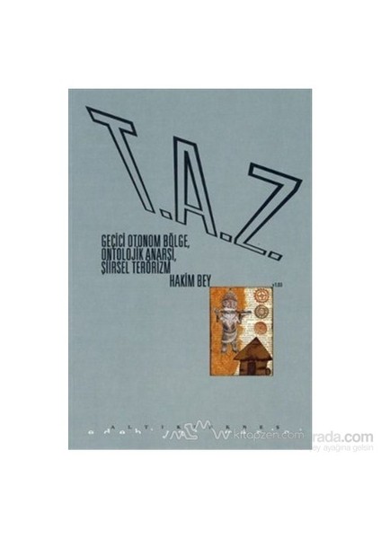 T.A.Z: Geçici Otonom Bölge, Ontolojik Anarşi, Şiirsel Terörizm