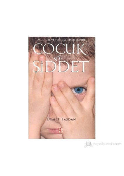 Okul, Aile Ve Toplum İlişkilerinde Çocuk Ve Şiddet-Demet Taşdan