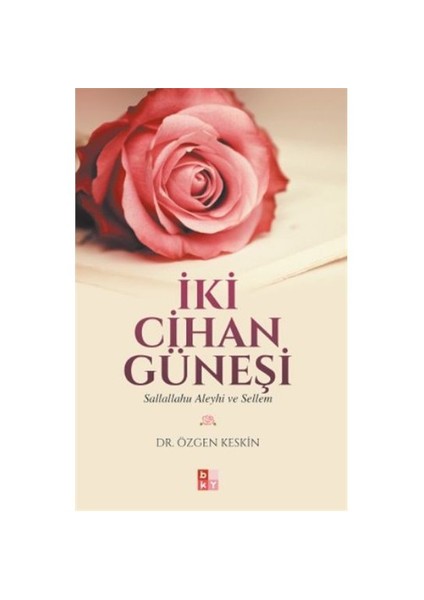 İki Cihan Güneşi-Özgen Keskin