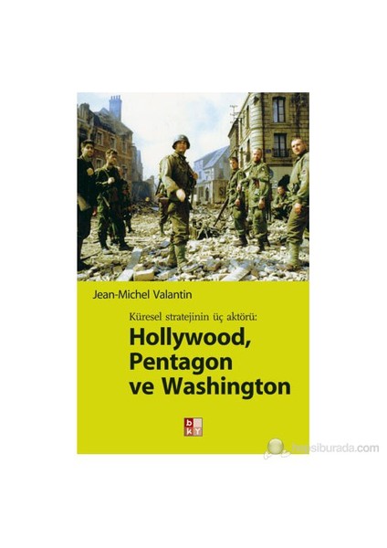HOLLYWOOD, PENTAGON VE WASHİNHTON