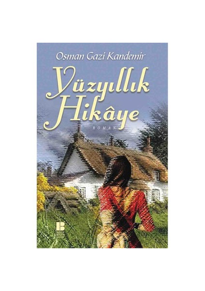 Yüzyıllık Hikaye - Osman Gazi Kandemir