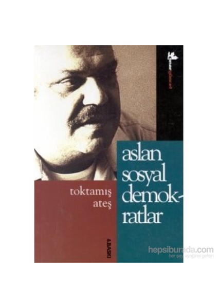 Aslan Sosyal Demokratlar-Toktamış Ateş