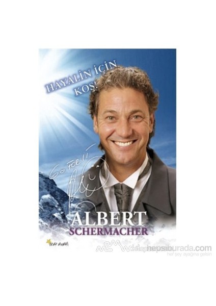 Hayalin İçin Koş-Albert Schermacher