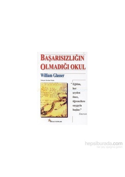 Başarısızlığın Olmadığı Okul-William Glasser