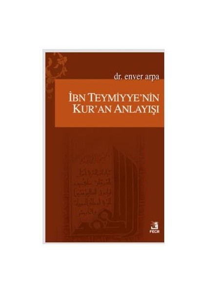 İbn-i Teymiyye'nin Kur'an Anlayışı