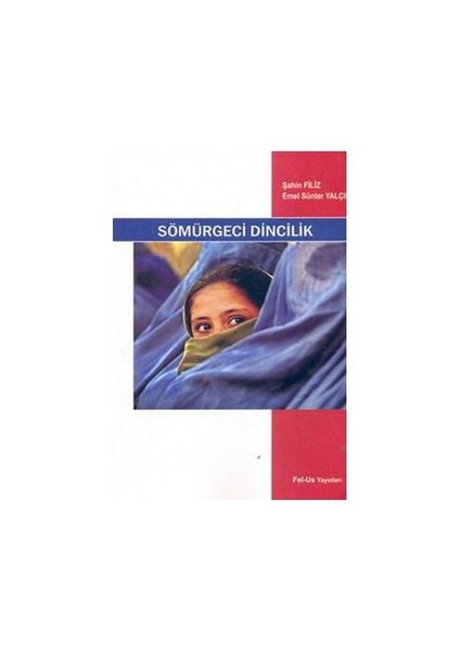 Sömürgeci Dincilik-Emel Sünter Yalçın