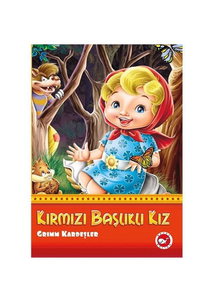 Kırmızı Başlıklı Kız - Grimm Kardeşler