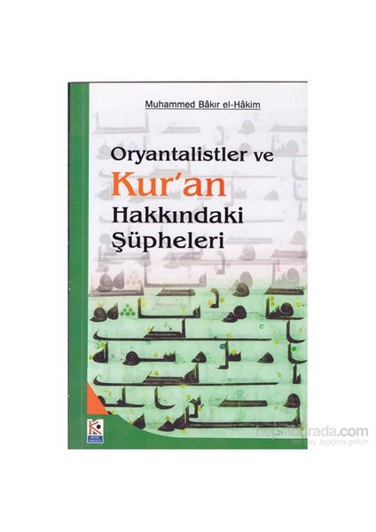 Şüpheleri Oryantalistler Ve Kuran Hakkındaki