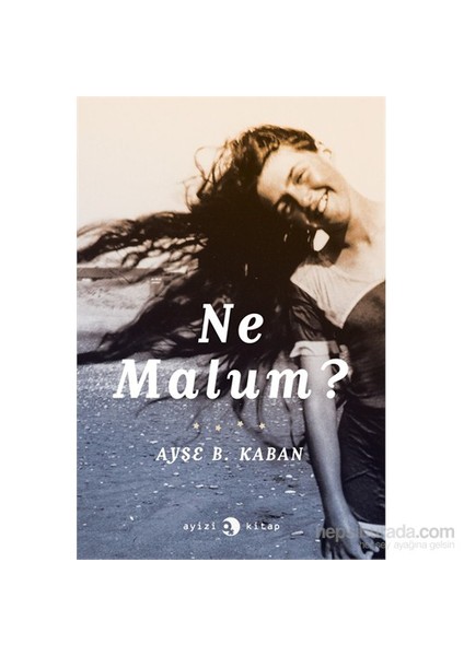 Ne Malum? - Ayşe Başak Kaban