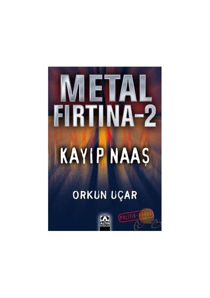 Metal Fırtına 2: Kayıp Naaş - Orkun Uçar