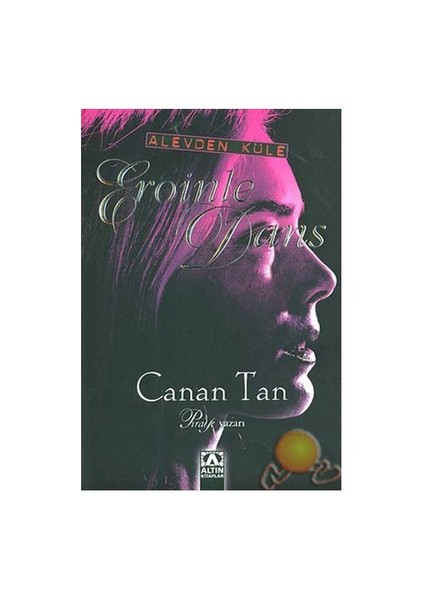 Alevdan Küle Eroinle Dans - Canan Tan