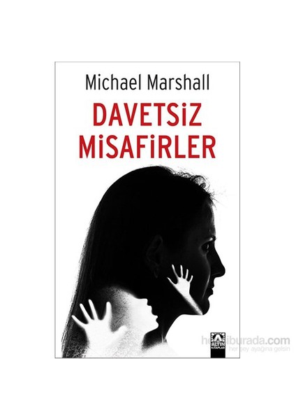 Davetsiz Misafirler - Michael Marshall