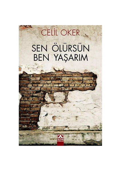 Sen Ölürsün Ben Yaşarım - Celil Oker