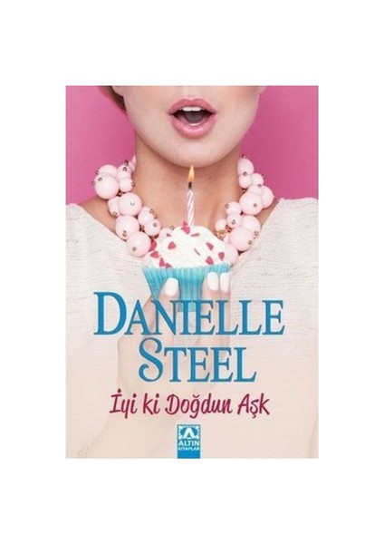 İyi Ki Doğdun Aşk - Danielle Steel