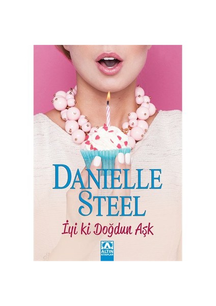 İyi Ki Doğdun Aşk - Danielle Steel