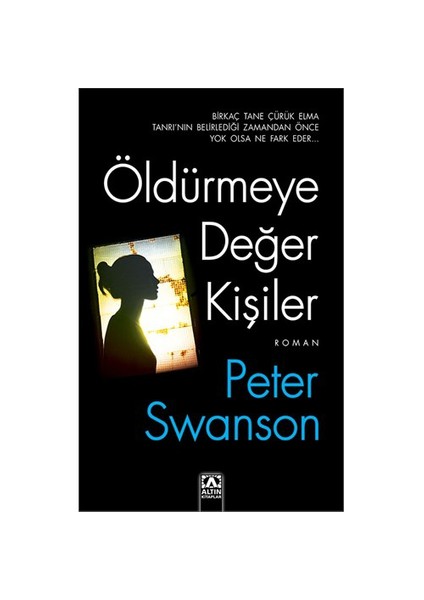 Öldürmeye Değer Kişiler - Peter Swanson