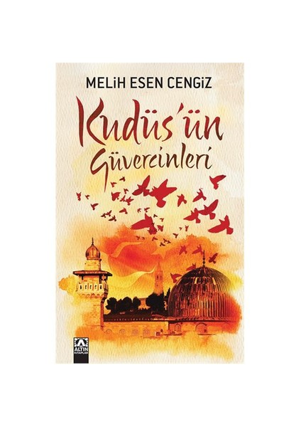 Kudüs’Ün Güvercinleri-Melih Esen Cengiz