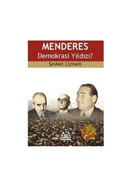 Menderes - Demokrasi Yıldızı?