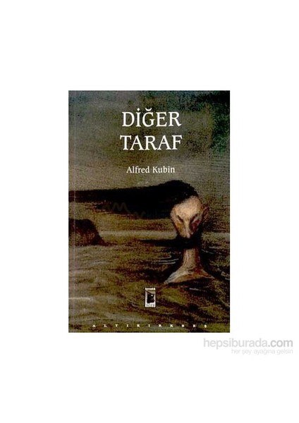 Diğer Taraf-Alfred Kubin