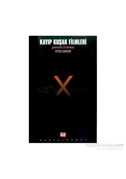 Kayıp Kuşak Filmleri Generation X Sineması-Peter Hanson