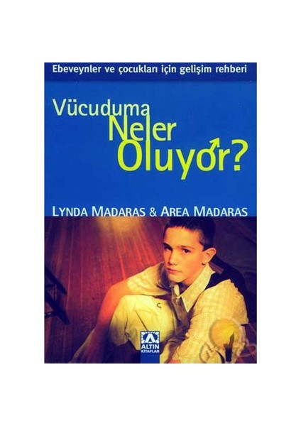 Vücudumuza Neler Oluyor - Erkekler İçin ( The What's Happening To My Body? Book For Boys )