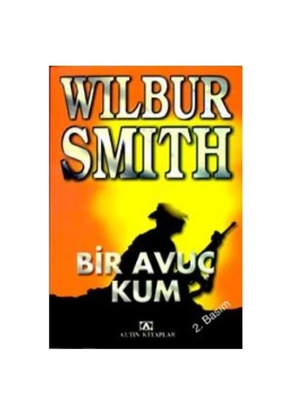 Bir Avuç Kum - Wilbur Smith