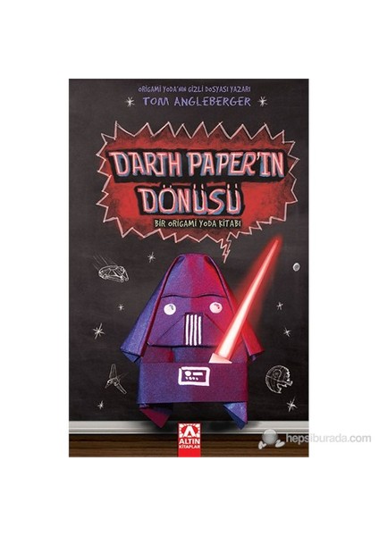 Darth Paper’İn Dönüşü-Tom Angleberger