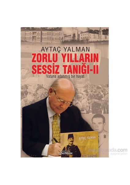 Zorlu Yillarin Sessiz Taniği - Vatana Adanmış Bir Hayat