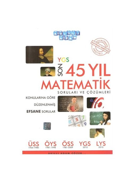 Akıllı Adam Ygs Son 45 Yıl Matematik Soruları Ve Çözümleri