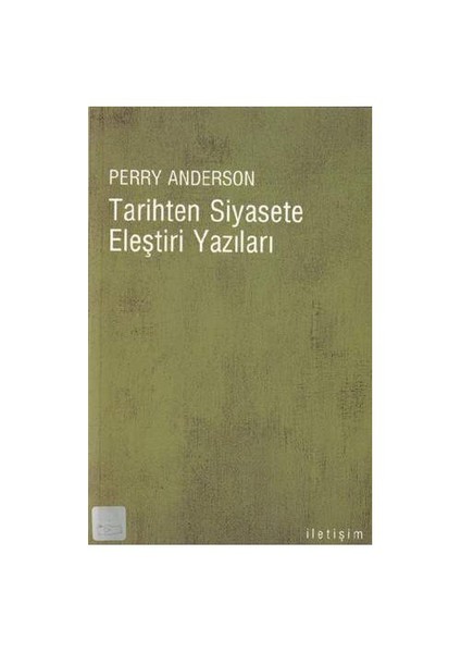 TARİHTEN SİYASETE ELEŞTİRİ YAZILARI