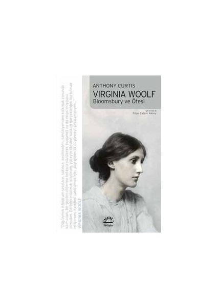 Virginia Woolf: Bloomsbury ve Ötesi - Anthony Curtis