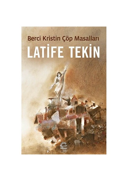 Berci Kristin Çöp Masalları - Latife Tekin