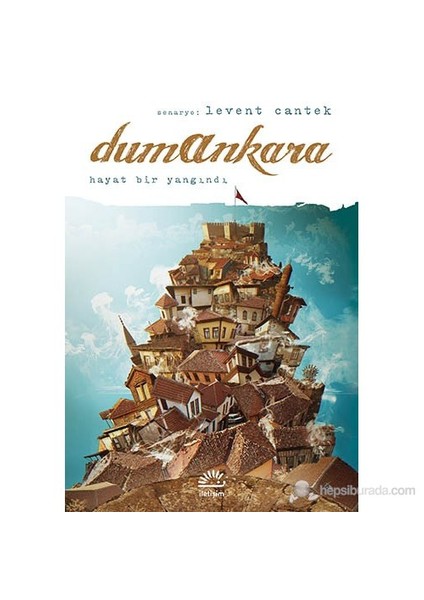Dumankara Hayat Bir Yangındı - Levent Cantek