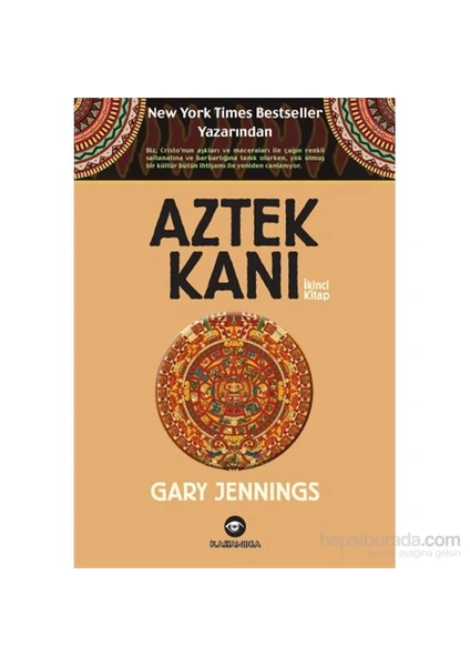 Aztek Kanı – İkinci Kitap-Gary Jennings