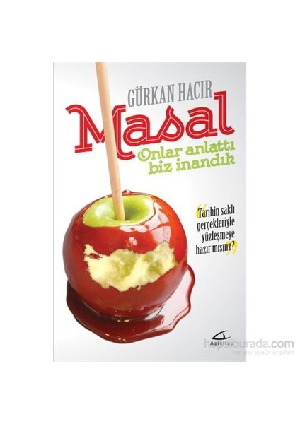 Masal Onlar Anlattı Biz İnandık-Gürkan Hacır