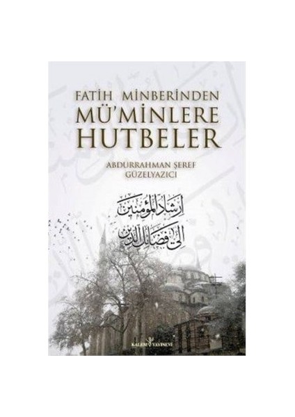 Fatih Minberinden Müminlere Hutbeler (1-2)-Abdurrahman Şeref