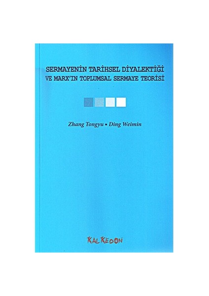 Sermayenin Tarihsel Diyalektiği Ve Marxın Toplumsal Sermaye Teorisi-Ding Weimin