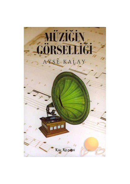 Müziğin Görselliği-Ayşe Kalay