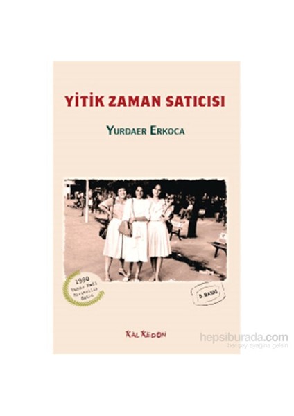 Yitik Zaman Satıcısı-Yurdaer Erkoca