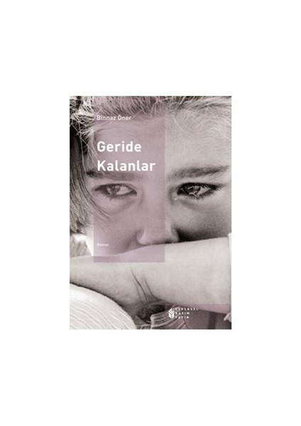 Geride Kalanlar-Binnaz Öner