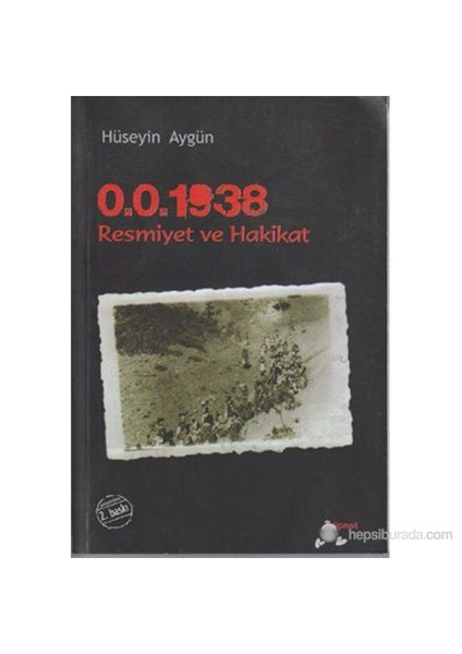 0.0.1938 Resmiyet Ve Hakikat-Hüseyin Aygün