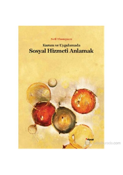 Kuram ve Uygulamada Sosyal Hizmeti Anlamak - Neil Thompson