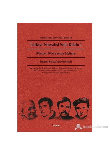 Türkiye Sosyalist Solu Kitabı 1 - 20’Lerden 70’Lere Seçme Metinler-Emir Ali Türkmen