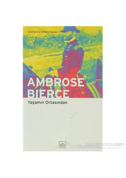 Yaşamın Ortasından - Ambrose Bierce