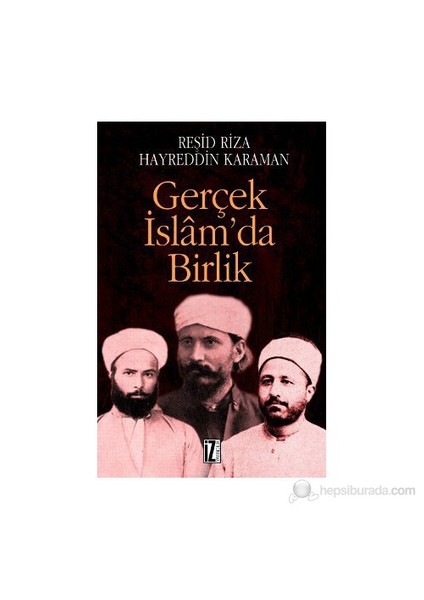 Gerçek İslam'Da Birlik-Hayreddin Karaman