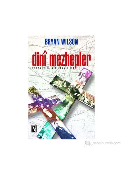 Dini Mezhepler Sosyolojik Bir Araştırma - (Dini Mezhepler)-Bryan Wilson