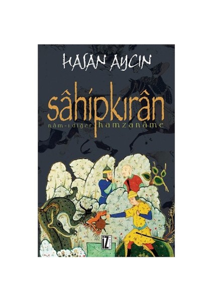 Sahipkıran - (Nam-ı Diğer Hamzaname)