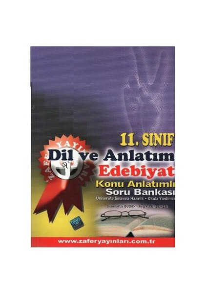 Zafer 11. Sınıf Dil ve Anlatim - Edebiyat Konu Anlatımlı Soru Bankası