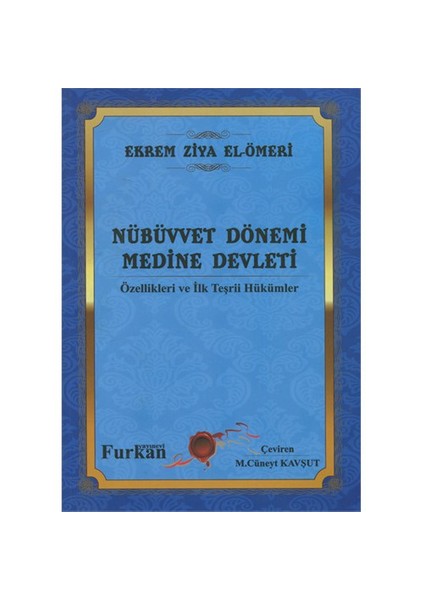 Nübüvvet Dönemi Medine Devleti Özellikleri Ve İlk Teşrii Hükümler-Ekrem Ziya Umeri